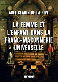 Picture of La femme et l'enfant dans la franc-maçonnerie universelle