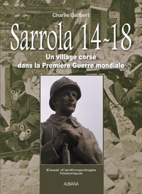 Picture of Sarrola 14-18 - Un village Corse dans la Première Guerre mondiale. Essai d'anthropologie historique