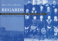Image de Regards : Une siècle de photographies au « Vieux Lycée de Bastia » – Collège Simon-Vinciguerra