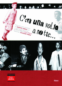 Image de C’era una volta a notte… : Théâtre. Texte écrit pour les enfants