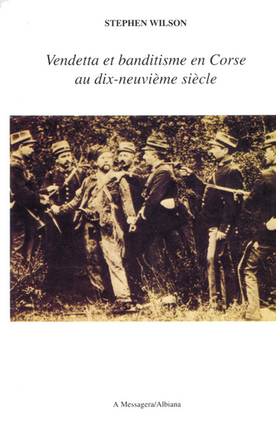 Image de Vendetta et banditisme en Corse au XIXe siècle