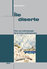 Picture of Ile diserte - Pour une anthropologie de la Corse contemporaine