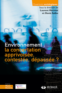 Picture of Environnement : la concertation apprivoisée, contestée, dépassée ?