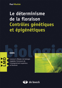 Picture of Le déterminisme de la floraison : Contrôles génétiques et épigénétiques