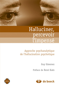 Image de Halluciner, percevoir l'impensé