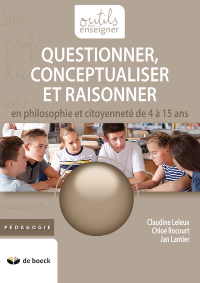 Image de QUESTIONNER, CONCEPTUALISER ET DISCUTER DE 5 A 15 ANS EN PHILOSOPHIE ET CITOYENNETE