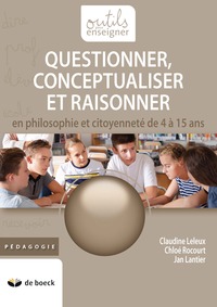Image de QUESTIONNER, CONCEPTUALISER ET DISCUTER DE 5 A 15 ANS EN PHILOSOPHIE ET CITOYENNETE