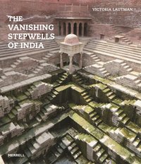 Picture of THE VANISHING STEPWELLS OF INDIA