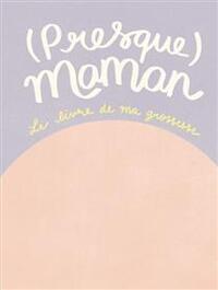Picture of (PRESQUE) MAMAN