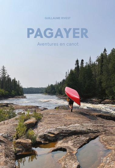 Image de PAGAYER. AVENTURES EN CANOT