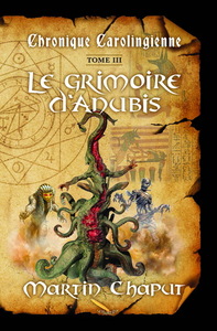 Image de CHRONIQUE CAROLINGIENNE V 03 LE GRIMOIRE D'ANUBIS