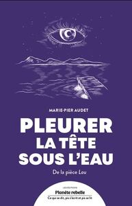Picture of PLEURER LA TETE SOUS L'EAU. DE LA PIECE LAU