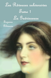 Picture of LES REVEUSES SUBVERSIVES V 01 LA GUERISSEUSE