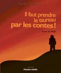 Image de Il faut prendre le taureau par les contes 2E ED.