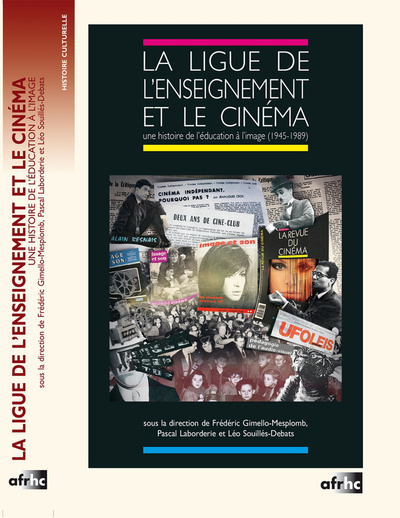 Image de La Ligue de l'enseignement et le cinéma - une histoire de l'éducation à l'image, 1945-1989