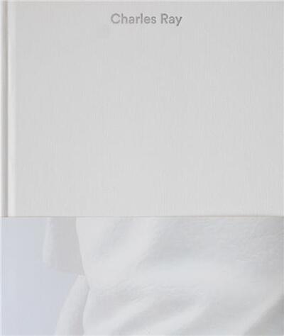 Picture of Charles Ray: Volume IV /anglais