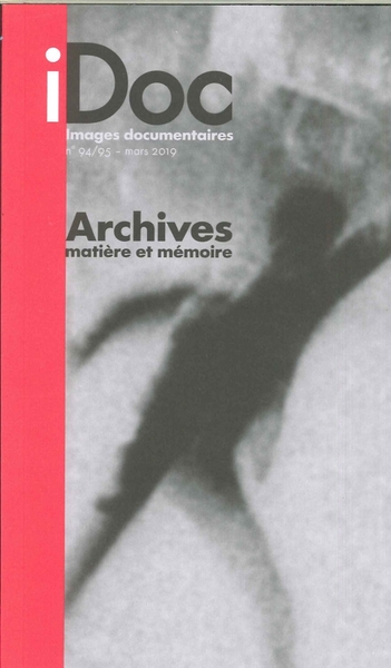 Image de Images Documentaires N°94/95  Archives, matière et mémoire - mars 2019