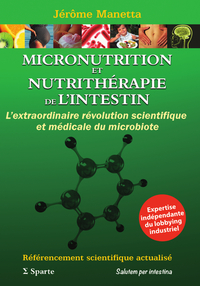 Picture of MICRONUTRITION et NUTRITHERAPIE de L'INTESTIN: L'extraordinaire révolution scientifique et médicale