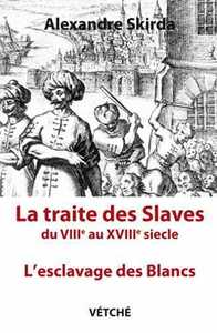 Image de La traite des Slaves du VIIIe au XVIIIe siècle