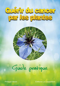 Image de Guérir du cancer par les plantes : guide pratique