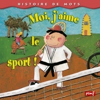 Image de Histoire de mots / Moi, j'aime le sport **