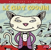 Picture of Histoire de mots / Le chat coquin ***
