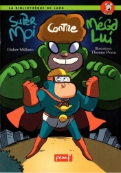 Image de Super moi contre Mégalui