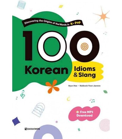 Image de 100 KOREAN IDIOMS & SLANG: DISCOVERING THE ORIGINS OF THE WORDS IN K-POP