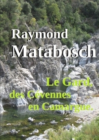 Picture of Le Gard, des Cévennes en Camargue.