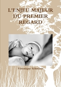 Image de L'ENJEU MAJEUR DU PREMIER REGARD