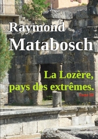 Image de La Lozère, pays des extrêmes. - Tome III
