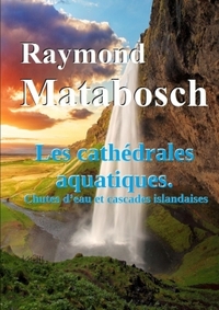 Picture of Les cathédrales aquatiques. Chutes d'eau et cascades islandaises.