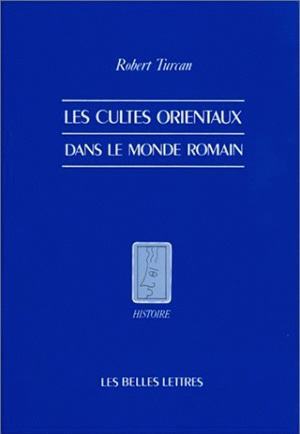 Image de Les Cultes orientaux dans le monde romain