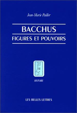Image de Bacchus, figures et pouvoirs