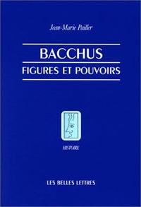 Image de Bacchus, figures et pouvoirs