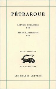 Image de Lettres familières. Tome I : Livres I-III / Rerum Familiarium. Libri I-III
