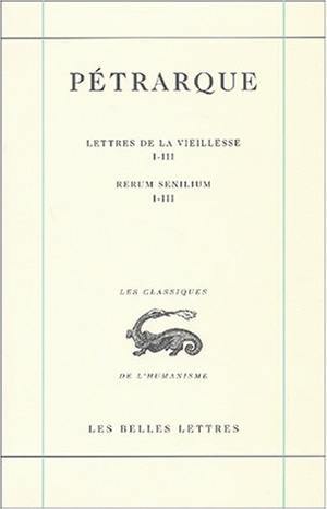 Image de Lettres de la vieillesse. Tome I, Livres I-III / Rerum senilium, Libri I-III