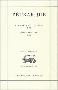 Image de Lettres de la vieillesse. Tome I, Livres I-III / Rerum senilium, Libri I-III