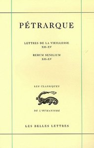 Image de Lettres de la vieillesse. Tome IV, Livres XII-XV / Rerum senilium, Libri  XII-XV