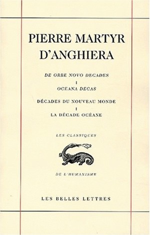 Image de Décades du Nouveau Monde / De orbe novo decades.  Livre I : La Décade océane / Oceana Decas suivie du Quatrième Voyage de Christophe Colomb