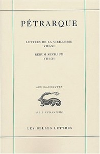 Image de Lettres de la vieillesse. Tome III, Livres VIII-XI / Rerum senilium, Libri VIII-XI