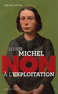 Picture of Louise Michel : "Non à l'exploitation"