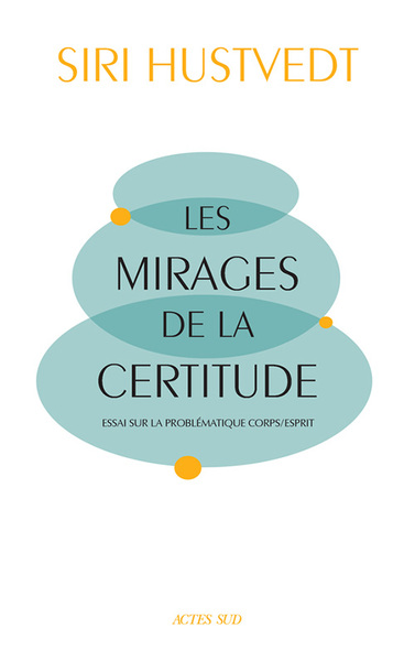 Image de Les Mirages de la certitude