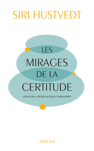 Image de Les Mirages de la certitude