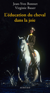 Picture of L'éducation du cheval dans la joie