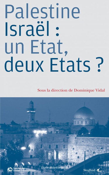 Image de Palestine/Israël  : un Etat, deux Etats ?