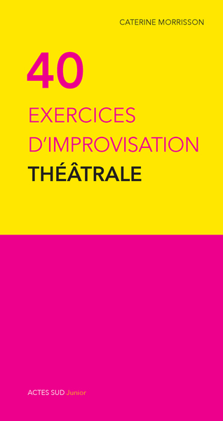Image de Quarante exercices d'improvisation théâtrale
