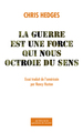 Image de La guerre est une force qui nous octroie du sens