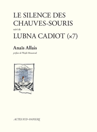 Image de Le Silence des chauves-souris suivi de Lubna Cadiot