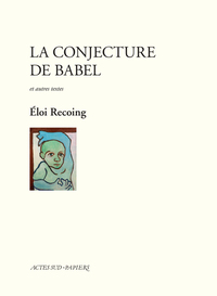 Image de La Conjecture de Babel et autres textes